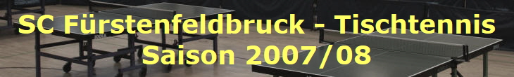 SC Frstenfeldbruck - Tischtennis
Saison 2007/08
