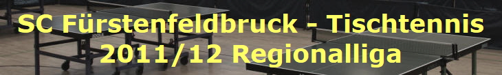 SC Frstenfeldbruck - Tischtennis
2011/12 Regionalliga